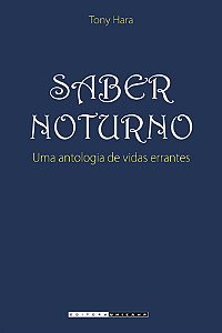 Livro Saber noturno: uma antologia de vidas errantes