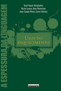 Livro Usos do esquecimento: conferências proferidas no co...