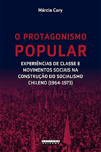 Livro O protagonismo popular: experiências de classe e mo...