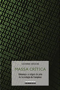 Livro Massa crítica: Unicamp e a origem do polo de tecnologia d...