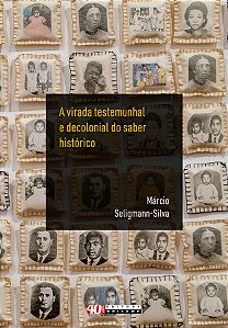 Livro A virada testemunhal e decolonial do saber históric...