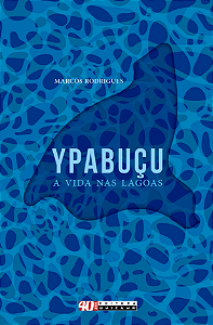 Livro Ypabuçu, a vida nas lagoas