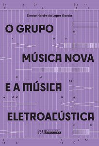 Livro O grupo Música Nova e a música eletroacústica