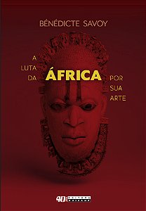 Livro A luta da África por sua arte: história de um malog...