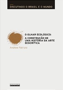 Livro O Olhar Ecológico - A Construção De Uma História Da Arte ...