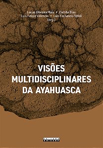 Livro Visões Multidisciplinares Da Ayahuasca