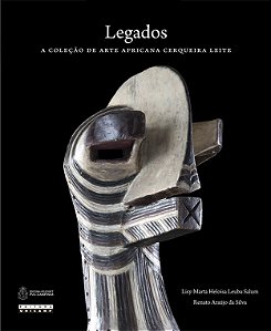 Livro Legados - A Coleção De Arte Africana Cerqueira Leite
