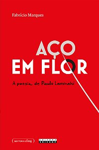 Livro Aço Em Flor - A Poesia De Paulo Leminski