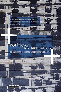 Livro Políticas Da Diferença - Colaborações, Cooperações E Alte...
