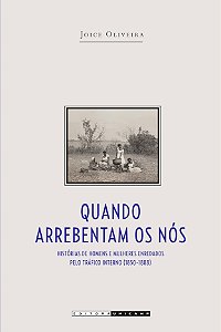 Livro Quando Arrebentam Os Nós - Histórias De Homens E Mulheres...