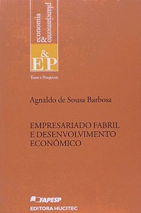 Livro Empresariado fabril e desenvolvimento econômico