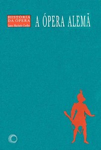 Livro A ópera alemã (Volume 3)