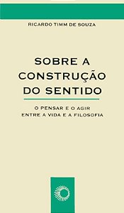 Livro Sobre a construção do sentido: o pensar e o agir en...