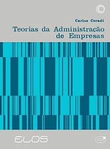 Livro Teorias da administração de empresas (Volume 20)