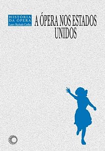 Livro A ópera nos Estados Unidos (Volume 9)