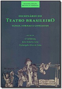 Livro Dicionário do teatro brasileiro: temas, formas e co...