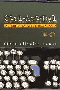 Livro Ctrl+art+del: distúrbios em arte e tecnologia