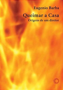 Livro Queimar a casa: origens de um diretor