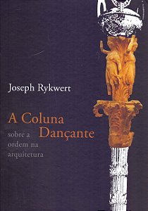 Livro A coluna dançante: sobre a ordem na arquitetura