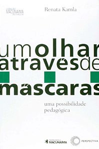 Livro Um olhar através de máscaras: uma possibilidade ped...