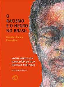 Livro O racismo e o negro no Brasil: Questões para a psic...
