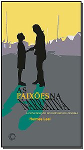 Livro As paixões na narrativa: a construção do roteiro de...