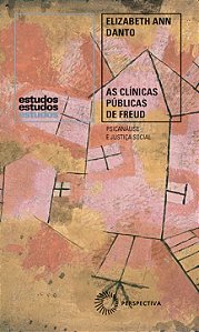 Livro As clínicas públicas de Freud: Psicanálise e Justiç...