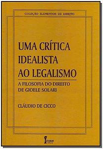 Livro Uma Crítica Idealista Ao Legalismo