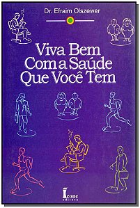 Livro Zz-Viva Bem Com A Saude Que Voce Tem