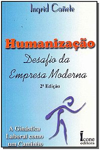 Livro Humaniazação - Desafio Da Empresa Moderna