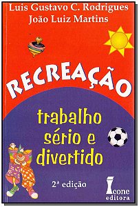 Livro Recreação - Trabalho Sério E Divertido