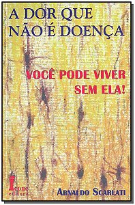 Livro A Dor Que Não É Doença