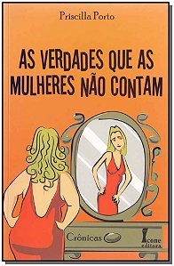 Livro As Verdades Que As Mulheres Não Contam