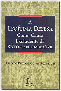 Livro A Legítima Defesa Como Causa Excludente Da Responsa...