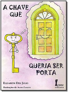 Livro A Chave Que Queria Ser Porta