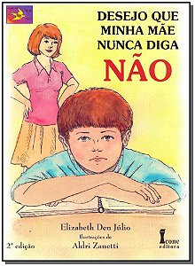 Livro Desejo Que Minha Mãe Nunca Diga Não