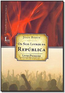 Livro Os Seis Livros Da República - Livro 1