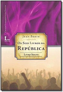 Livro Os Seis Livros Da República - Livro 6