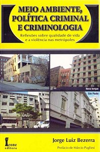Livro Meio Ambiente, Política Criminal E Criminologia