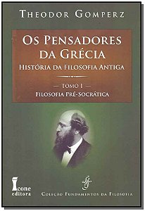 Livro Pensadores Da Grécia - Tomo I