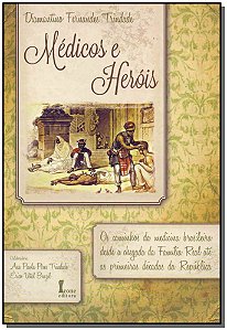 Livro Médicos E Heróis