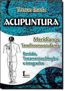 Livro Acupuntura - Meridianos Tendinomusculares: Revisao,...