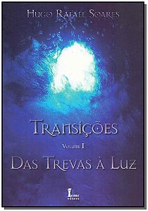 Livro Transições - Das Trevas À Luz - Vol. 01
