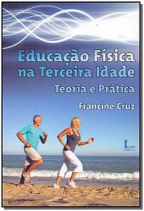 Livro Educação Física Na Terceira Idade