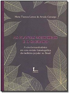Livro As Plantas Medicinais E O Sagrado