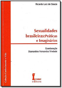 Livro Sexualidades Brasileiras: Práticas E Imaginários
