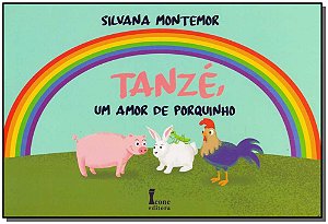 Livro Tanzé, Um Amor De Porquinho