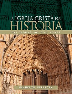 Livro Igreja cristã na história, a
