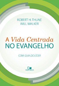 Livro Vida centrada no evangelho, a