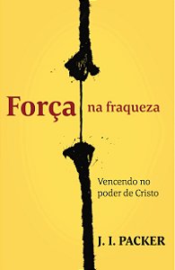 Livro Força na fraqueza: vencendo no poder de Cristo